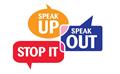 Speak up speak out stop it logo